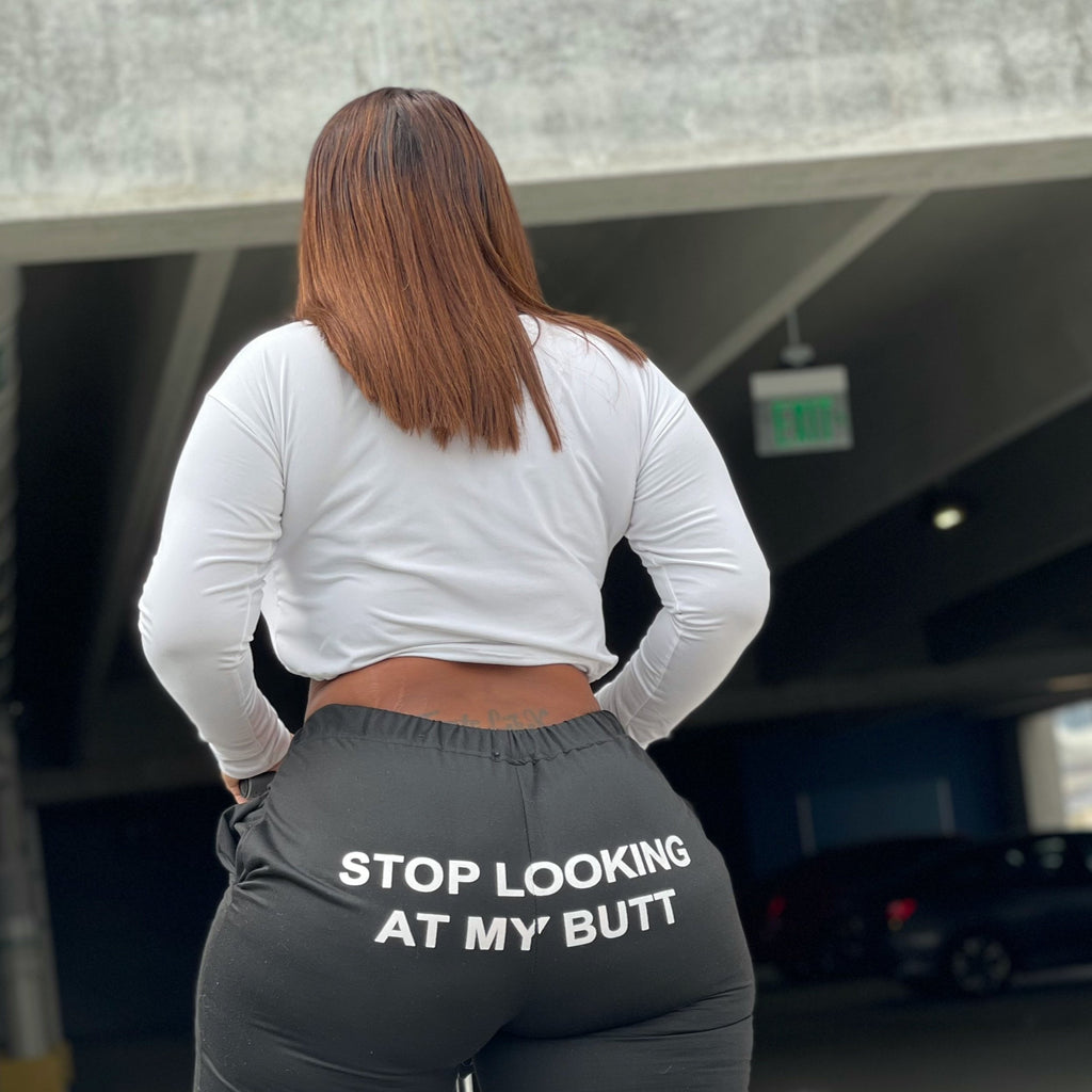 Stop Looking at My Butt Ladies Sweatpants Cuffed Joggers Soft Cotton  Jogging Bottoms 